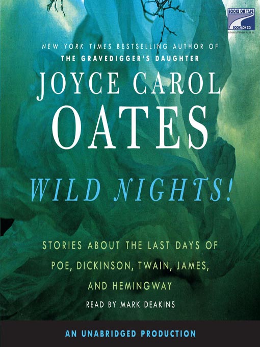 Détails du titre pour Wild Nights! par Joyce Carol Oates - Disponible